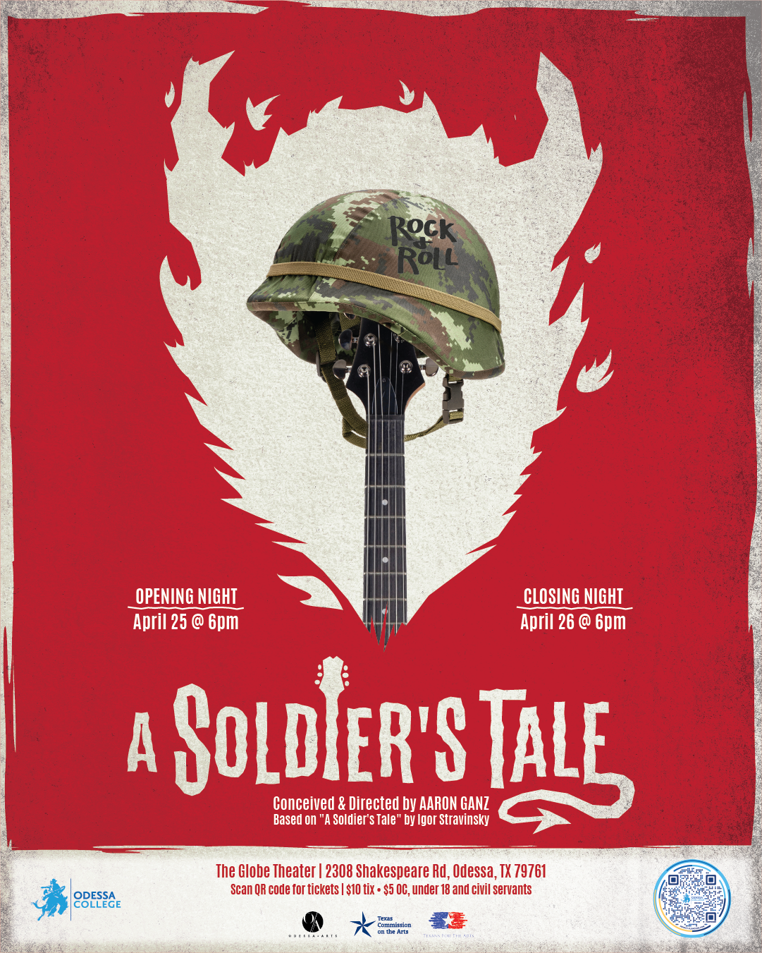 Promotional poster for Odessa College Theatre’s A Soldier’s Tale. The background is bold red with a torn white silhouette shape in the center. A guitar neck rises vertically through the middle, topped with a camouflage military helmet that reads “Rock n Roll.” White text on the left reads “Opening Night April 25 @ 6pm,” and on the right reads “Closing Night April 26 @ 6pm.” Large white title text near the bottom reads “A Soldier’s Tale,” followed by “Conceived & Directed by Aaron Ganz” and “Based on ‘A Soldier’s Tale’ by Igor Stravinsky.” Additional text lists The Globe Theater, Odessa College, the Odessa address, ticket prices, sponsor logos, and a QR code for tickets.
