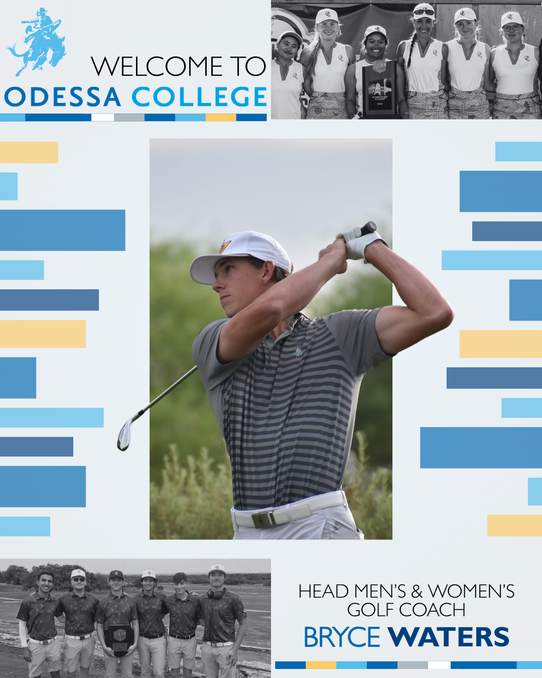Photo of the women's golf team, bryce waters, and the men's golf team with text saying, "welcome to Odessa College, head men's and women's gold coach, Bryce Waters."
