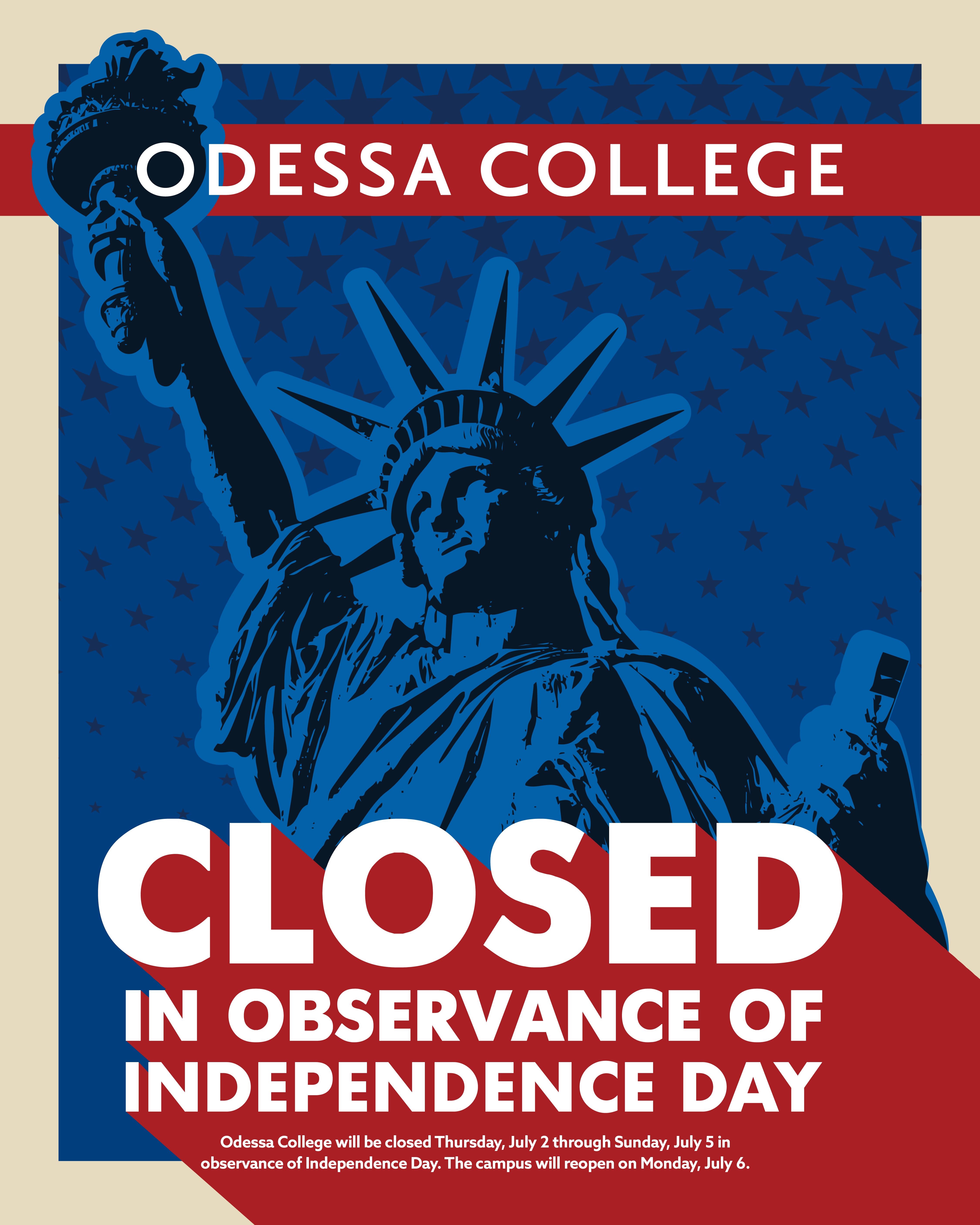 Odessa College info graphic saying: Closed in Observance of Independence Day. Odessa College will be closed Thursday, July 2 through Sunday, July 5 in observance of Independence Day. The Campus will reopen on Monday, July 6.