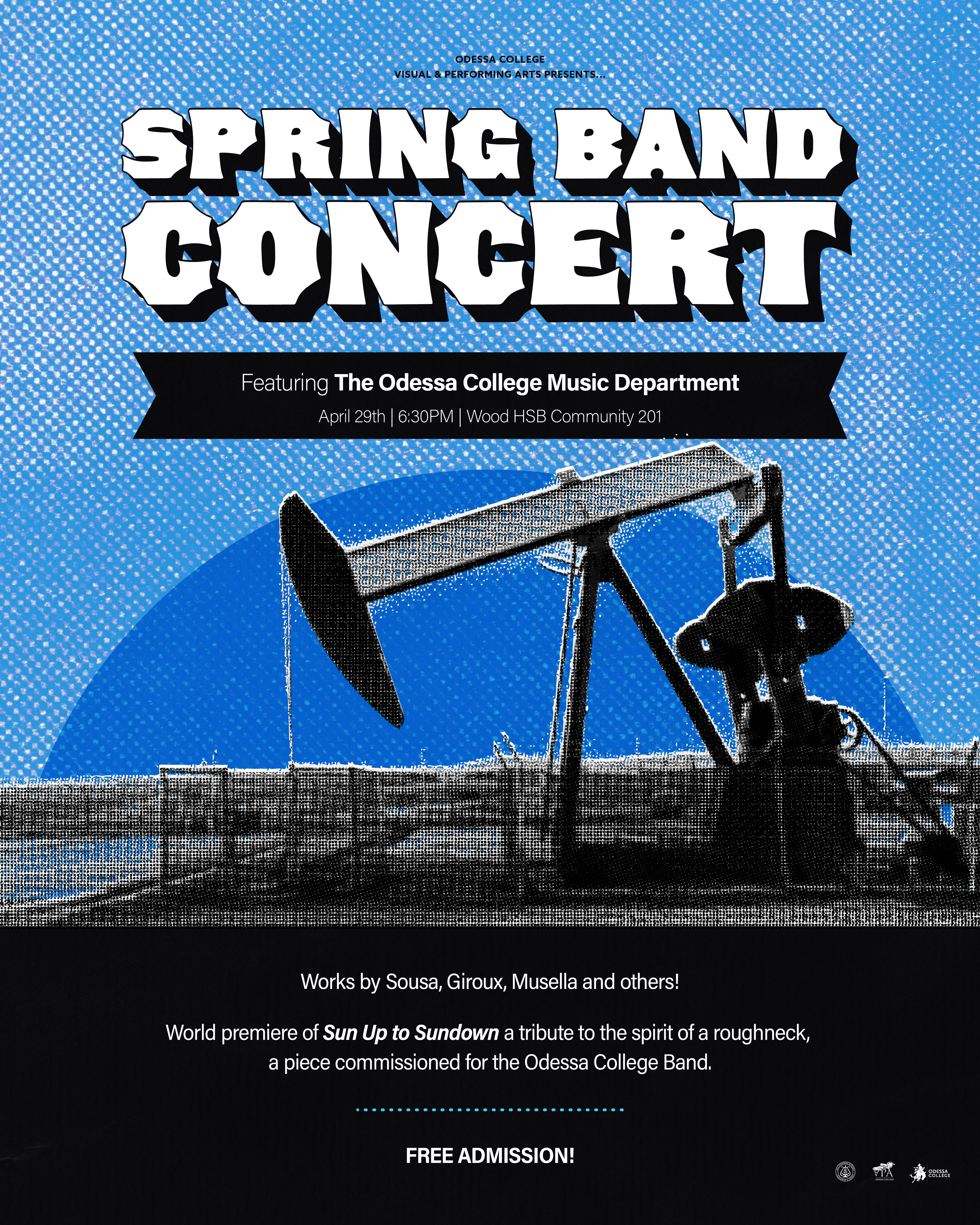 Promotional poster for the Odessa College Spring Band Concert. The design features a blue textured background with bold white lettering reading “Spring Band Concert.” Below the title, text states the concert features the Odessa College Music Department on April 29 at 6:30 p.m. in Wood HSB Community Room 201. A black-and-white image of an oil pumpjack appears in the center with a blue semicircle behind it, referencing the Permian Basin oil industry. Additional text highlights works by Sousa, Giroux, Musella, and others, along with the world premiere of Sun Up to Sundown, a tribute to the spirit of a roughneck commissioned for the Odessa College Band. The poster notes free admission.
