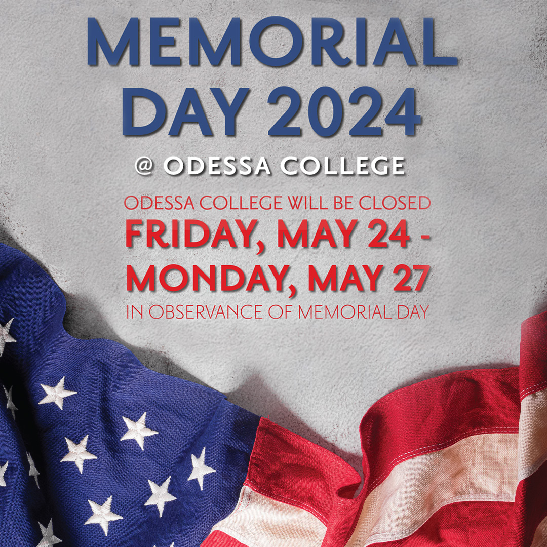 Odessa College, Extension Centers closed for Memorial Day Holiday